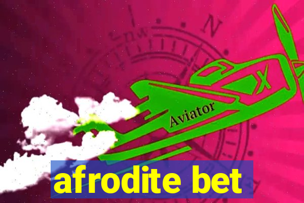 afrodite bet